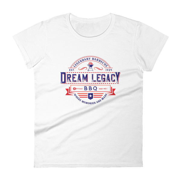 "Dream Legacy BBQ" - Women's Fashion Fit T-Shirt by Anvil